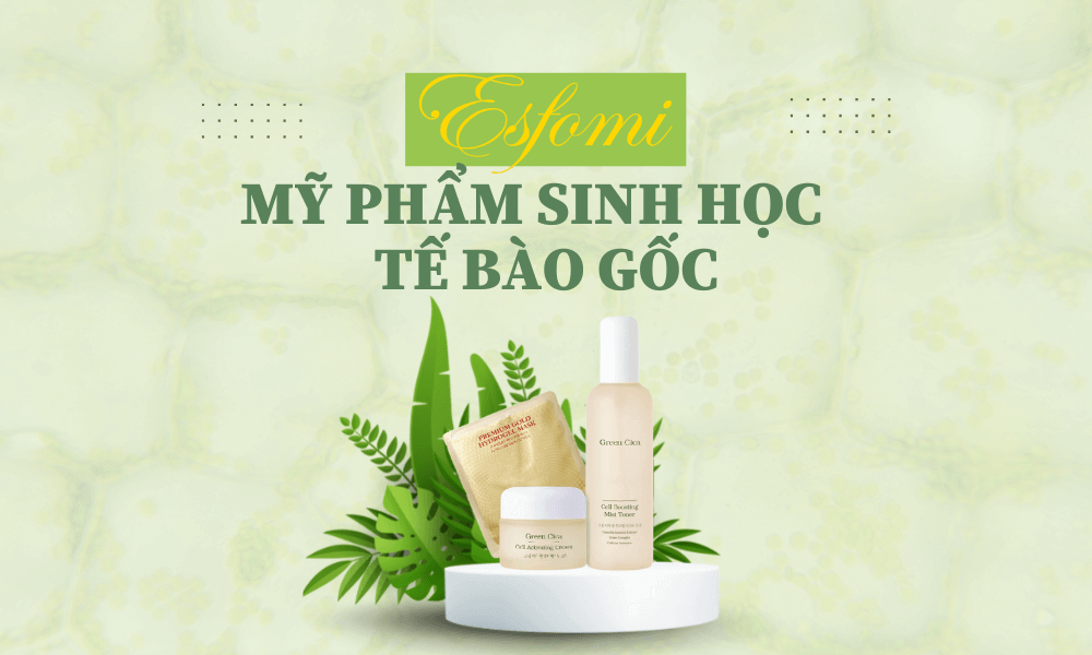 mỹ phẩm sinh học tế bào gốc ESFOMI